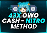 ⭐ 43x OwO Cash Methodu & Nitro Method ⭐
