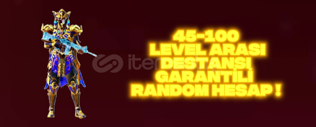 45-100 LEVEL ARASI DESTANSI GARANTİLİ 45-100 LEVEL ARASI DESTANSI GARANTİLİ
