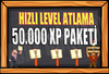 50 BİN XP LEVEL ATLAMA PAKETİ