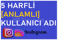 [5 ADET] Anlamlı 5 Harfli kullanıcı adları!