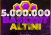 ✨ 5 MILYON BASKENT ALTINI ✨