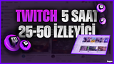 [5 SAAT] | 25-50 CANLI İZLEYİCİ