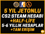 5 YIL JETONLU CS2 + HALF LİFE HESABI+TAM ERİŞİM