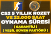 ⚡5 YIL ROZET + 23.000 SAAT CS2☢️HESABI GARANTİ⚡