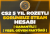⚡5 YIL ROZETLİ CS2☢️STEAM HESABI GARANTİ⚡