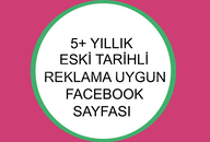 5+ Yıllık Eski Tarihli Facebook Sayfası