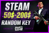 ⭐50$-200$ Steam Random Key