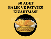 50 ADET BALIK VE PATATES KIZARTMASI 