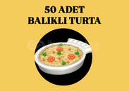 50 ADET BALIKLI TURTA 50 ADET BALIKLI TURTA