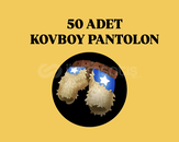 50 ADET KOVBOY PANTOLON 50 ADET KOVBOY PANTOLON
