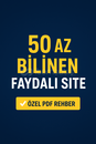 50 Az Bilinen Faydalı Site | Özel PDF Rehber ✅