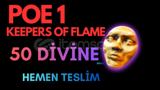 50 DIVINE ORB KEEPERS OF FLAME POE1 50 DIVINE ORB KEEPERS OF FLAME POE1