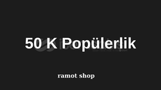 50 k popülerlik \hzılı teslim