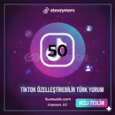 50 TİKTOK ÖZELLEŞTİRİLEBİLİR TÜRK YORUM KALİTE