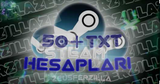 +50 TXT STEAM HESAPLARI