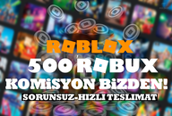 500 [715] Robux - Komisyon Bizden