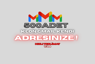 ⚡500 ADET KLON GMAİL KENDİ ADRESİNİZE!⚡