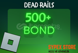 ⭐ 500+ Bond | Dead Rails