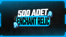 500 Enchant Relic (Hızlı Teslimat)