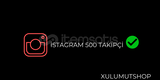 500 İSTAGRAM TAKİPÇİSİ 