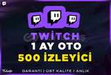 500 İzleyici | 1 Ay | Otomatik | Twitch