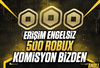 ⭐ (715) 500 Robux ⭐ + KOMİSYON BİZDEN