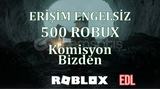 ⭐ 500 Robux ⭐ + KOMİSYON BİZDEN