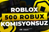 ⭐500 Robux [KOMİSYONSUZ]⭐