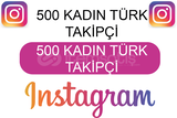 500 Türk KADIN Takipçi