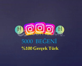 5000 ADET %100 TÜRK BEĞENİ (DÜŞÜŞYOK)