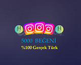 5000 ADET %100 TÜRK BEĞENİ (DÜŞÜŞYOK)