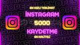 5000 KAYDETME 7/24 TESLİMAT (İNSTAGRAM)