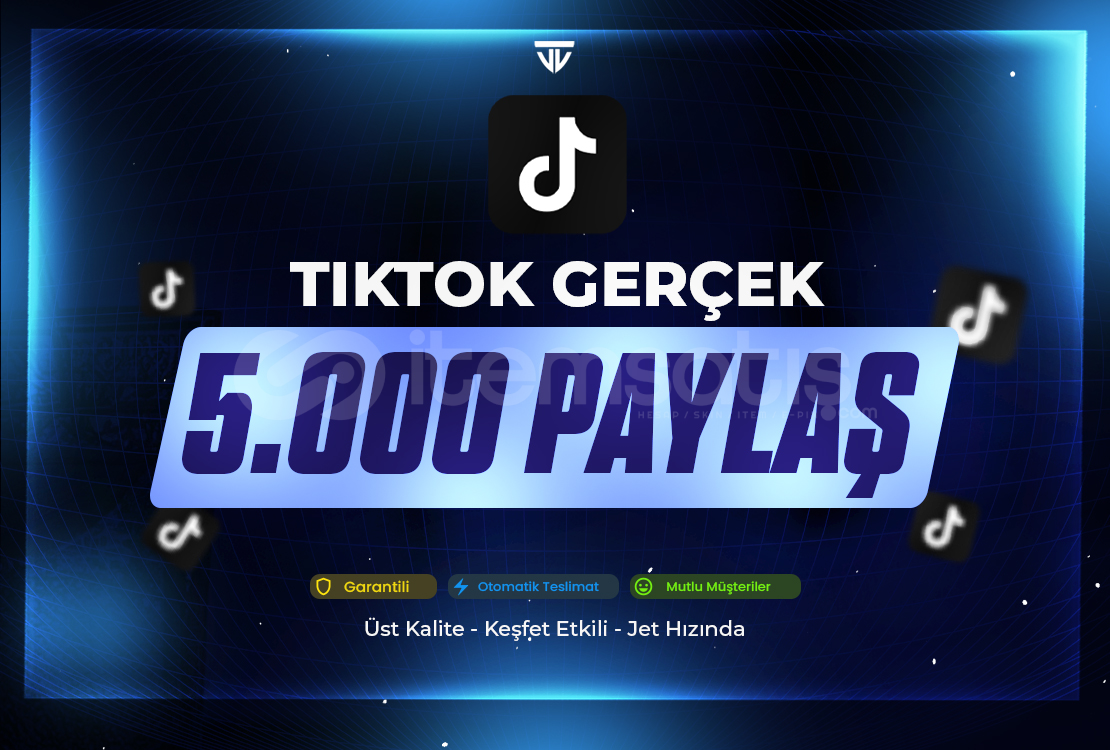 5.000 Paylaşım | Garanti | TikTok 5.000 Paylaşım | Garanti | TikTok