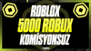 5000 Robux - Komisyonsuz