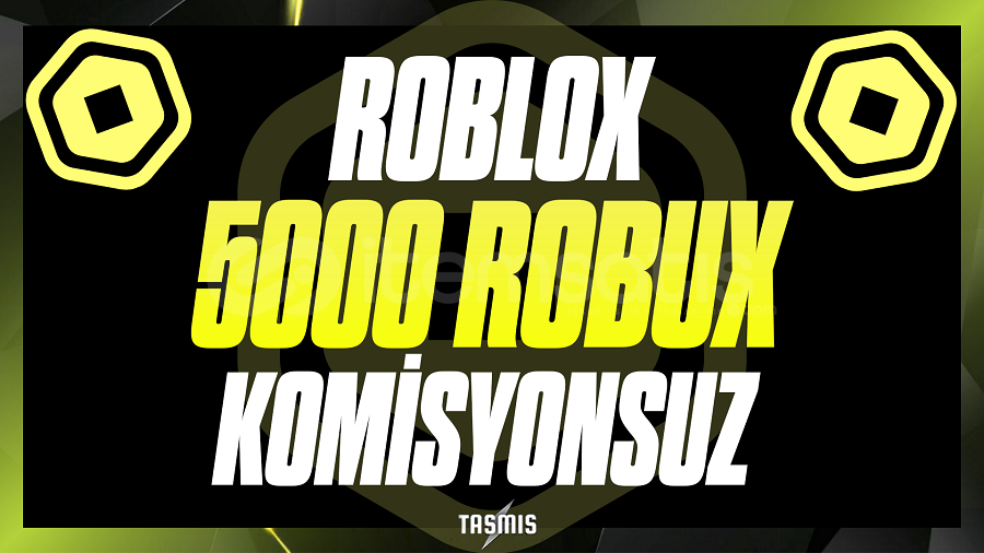 5000 Robux - Komisyonsuz 5000 Robux - Komisyonsuz