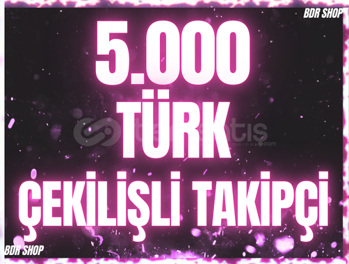 5.000 TÜRK ORGANİK ÇEKİLİŞLİ TAKİPÇİ 5.000 TÜRK ORGANİK ÇEKİLİŞLİ TAKİPÇİ