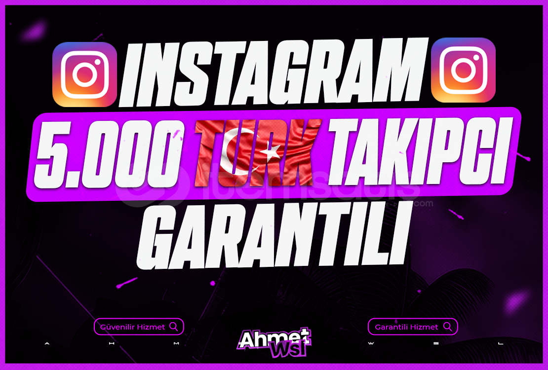 5.000 Türk Takipçi | Garantili 5.000 Türk Takipçi | Garantili