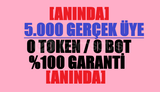 5.000 ÜYE [GERÇEK] / [ANINDA] - botsuz