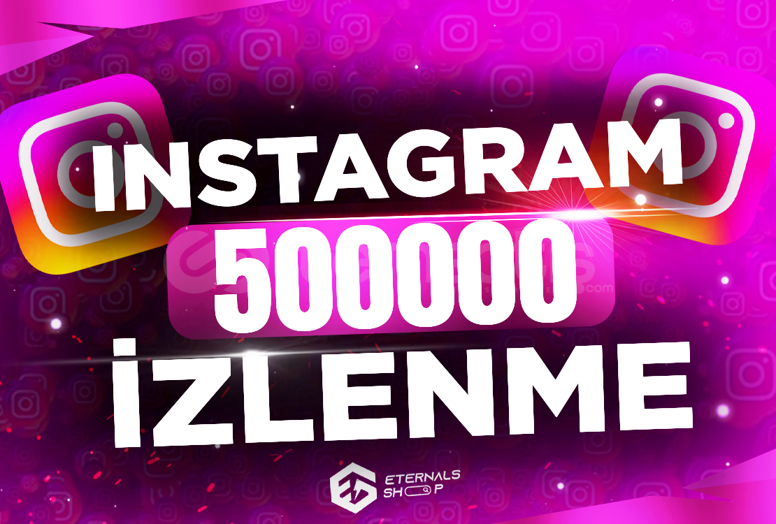 500000 İnstagram İzlenme - KEŞFET ETKİLİ  500000 İnstagram İzlenme - KEŞFET ETKİLİ