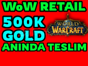 ⭐️500K GOLD - WoW RETAIL - ANINDA TESLİM