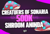⭐ 500K Mushroom Creatures Of Sonaria ⭐