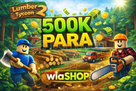 500k PARA | LUMBER TYCOON 2