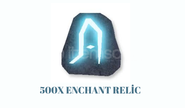 ⭐ 500X Enchant Relic ⭐ ⭐ 500X Enchant Relic ⭐