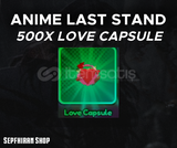 500X Love Capsule | Anime Last Stand