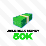 50k money--[JAILBREAK]--