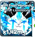 5M Frost Monarch Tier II Secret (Sitede Tek)!