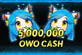 5M OWO CASH ( BANSIZ )