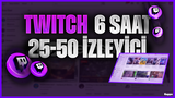 [6 SAAT] | 25-50 CANLI İZLEYİCİ