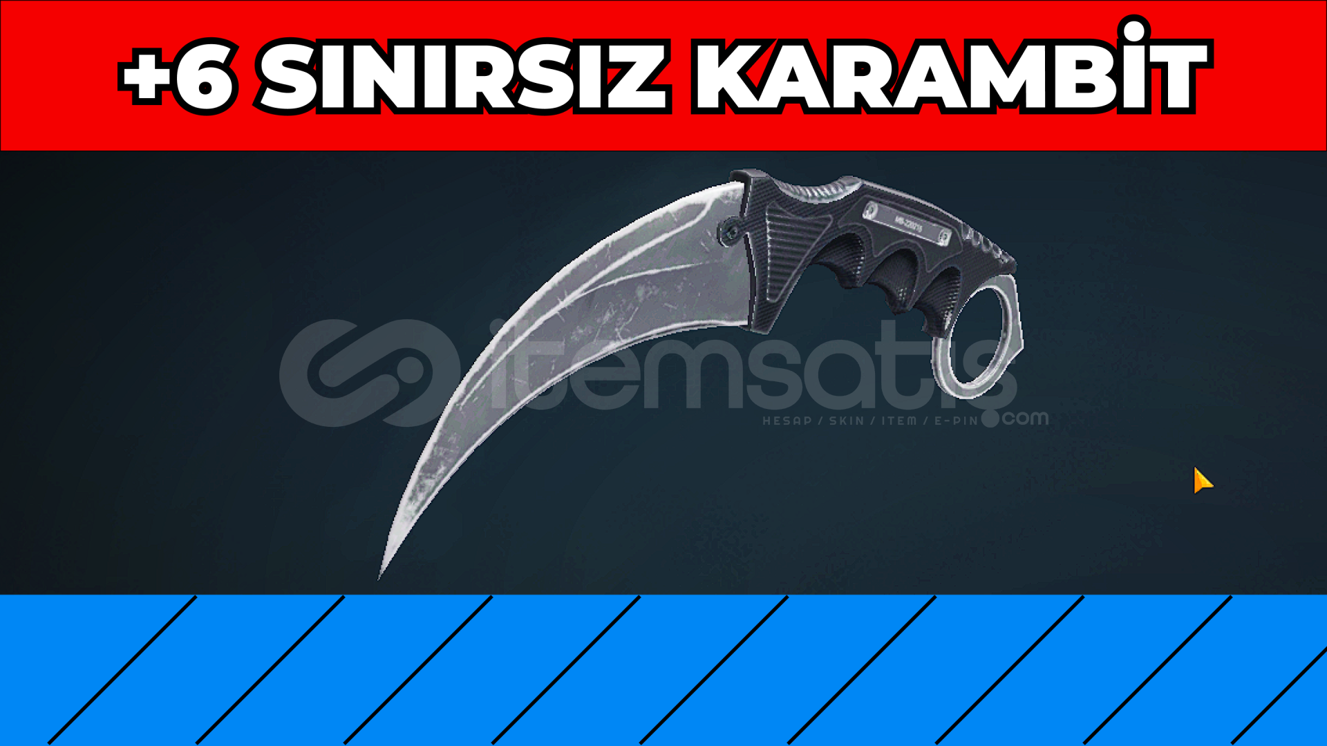+6 SINIRSIZ KARAMBİT +6 SINIRSIZ KARAMBİT