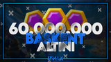 ✨ 60 MILYON BASKENT ALTINI ✨